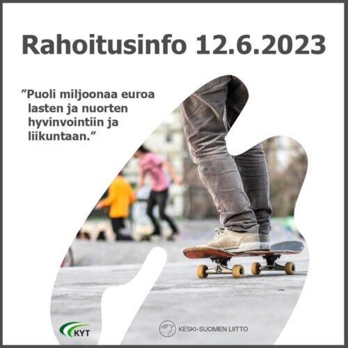 Info Keski-Suomen liiton lasten ja nuorten hyvinvoinnin -rahoitushausta 12.6.23