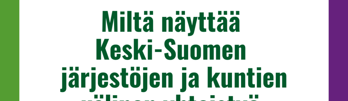 Järjestöjen ja kuntien yhteistyö tärkeää myös jatkossa