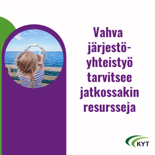 Vahva järjestöyhteistyö tarvitsee jatkossakin resursseja
