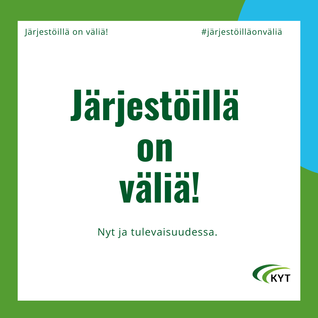 Järjestöillä on väliä! Nyt ja tulevaisuudessa. 